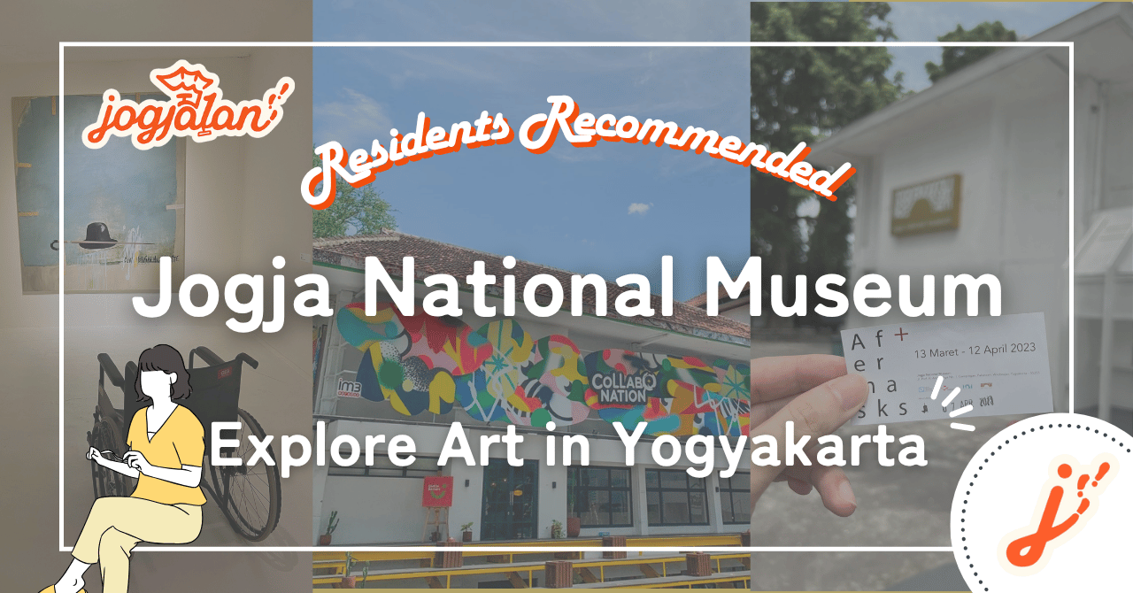 Explore Art in Yogyakarta: A Visit to Jogja National Museum