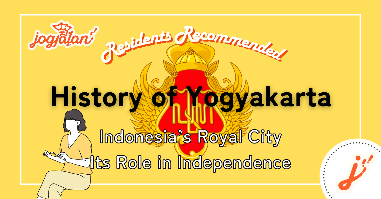 The History of Yogyakarta: Indonesia’s Royal City and Its Role in Independence