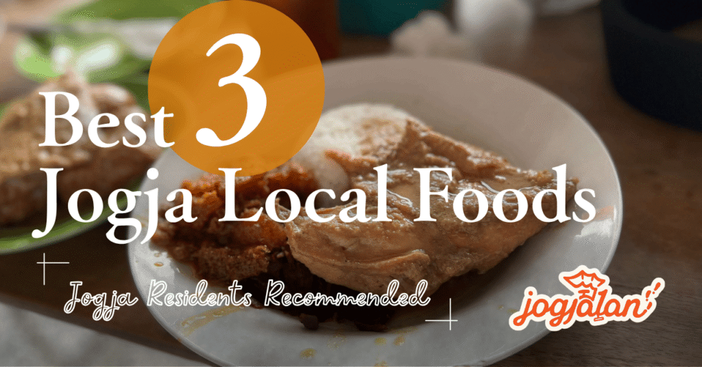 What to Eat in Yogyakarta: 3 Iconic Local Foods You Must Try