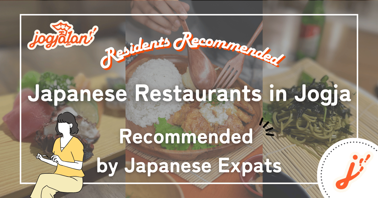 Top Japanese Restaurants in Yogyakarta Recommended by Japanese Expats
