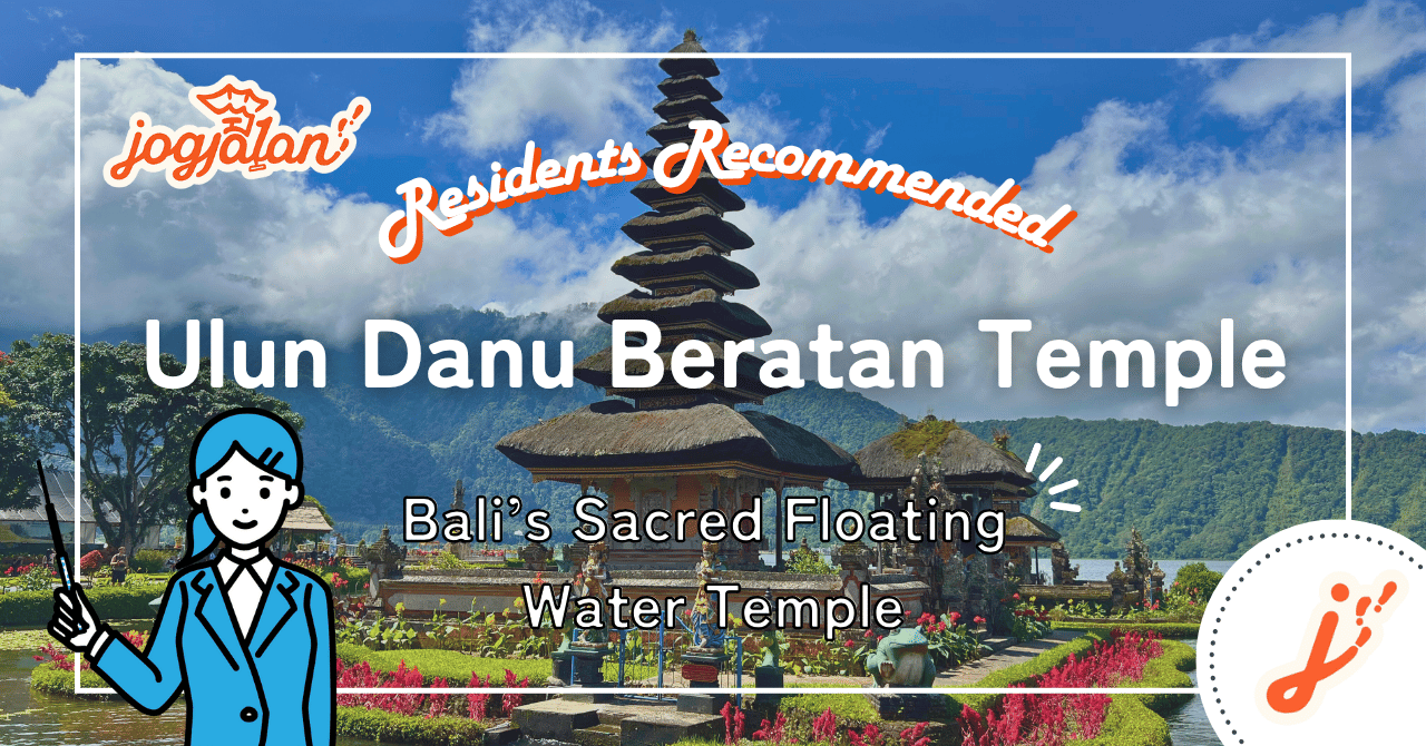 Ulun Danu Beratan Temple Travel Guide: Bali’s Sacred Floating Water Temple