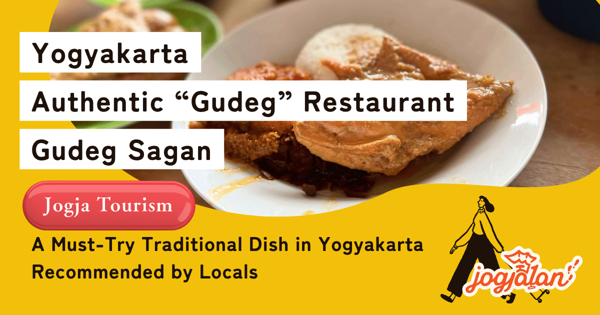 Gudeg Sagan: A Must-Try Traditional Dish in Yogyakarta Recommended by Locals