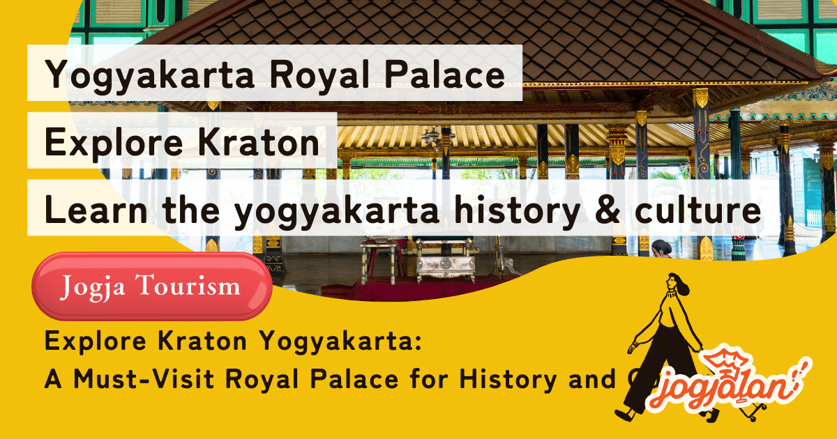 Explore Kraton Yogyakarta: A Must-Visit Royal Palace for History and Culture