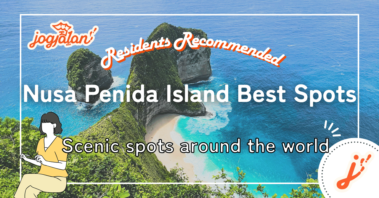 Nusa Penida Island: Explore Indonesia’s Most Beautiful Island